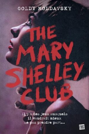 The Mary Shelley Club de Goldy Moldavsky; ouvrage corrigé par Anne-Sophie Bord